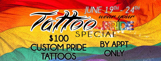 Custom Discounted Pride Tattoos 2018!  June 19th-24th