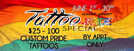 June 1, 2019 - June 30, 2019 - Custom Pride Tattoo Special!