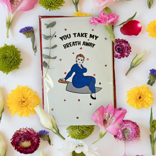 Michael Myers You Take My Breath Away Handmade Greeting Card