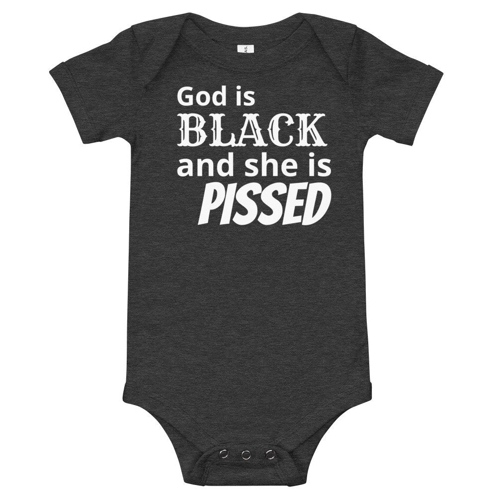 God is black and she is pissed Baby short sleeve one piece